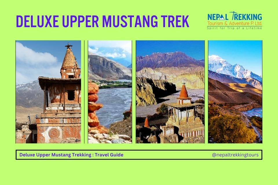 Deluxe Upper Mustang Trekking : Travel Guide